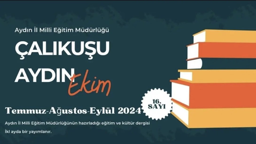 81 ÇALIKUŞU AYDIN İsimli Dijital Dergimizin 16. Sayısı Yayımlandı.